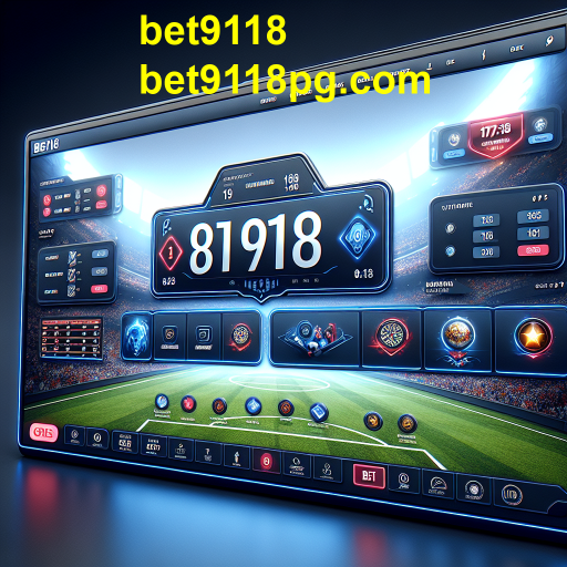 Explorando as Apostas na Bet9118: Uma Nova Era de Jogos Online